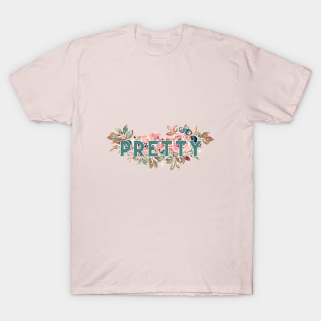 You are Pretty T-Shirt by Art By Bear